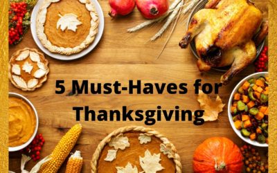 5 Must-Haves for the Thanksgiving Table